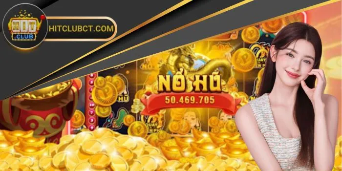 Thần Tài Hitclub - thân thuộc với khách chơi Việt