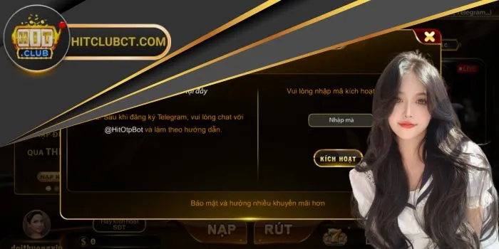 Kích hoạt OTP nâng cao bảo mật khi vào Hitclub
